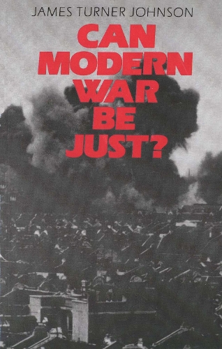 Паперова книга «Can Modern War be Just?», автор Джеймс Тернер Джонсон - фото №1