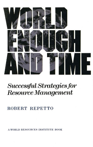 Бумажная книга «World Enough and Time: Successful Strategies for Resource Management», автор Роберт Репетто - фото №1