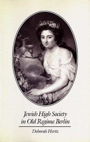 Паперова книга «Jewish High Society in Old Regime Berlin», автор Дебора Герц - фото №1