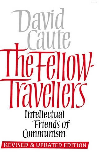 Бумажная книга «The Fellow-Travellers: Intellectual Friends of Communism», автор Дэвид Каут - фото №1