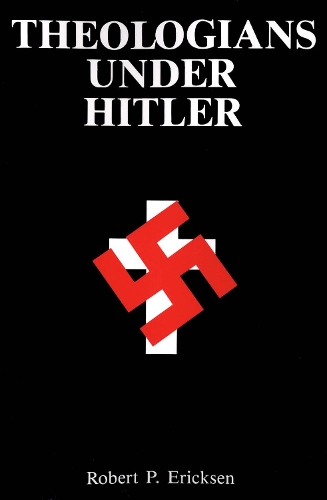 Паперова книга «Theologians Under Hitler», автор Еріксен - фото №1