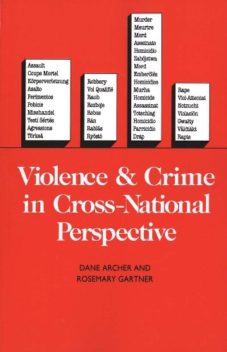 Бумажная книга «Violence and Crime in Cross-National Perspective», авторов Дэйн Арчер, Розмари Гартнер - фото №1