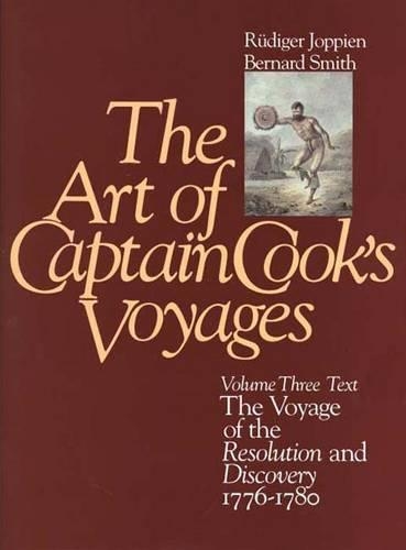 Бумажная книга «The Art of Captain Cook's Voyages: Volume 3, The Voyage of the Resolution and the Discovery, 1776-1780», авторов Бернар Смит, Рудигер Йоппиен - фото №1