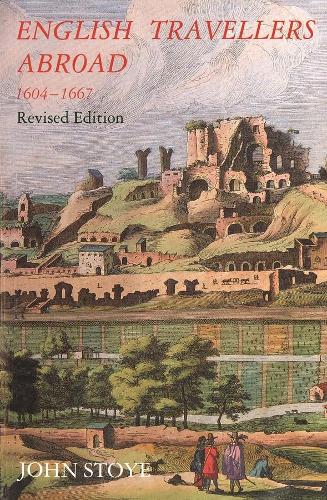 Паперова книга «English Travelers Abroad, 1604-1667: Their Influence on English Society and Politics, Revised Edition», автор Джон Стойє - фото №1