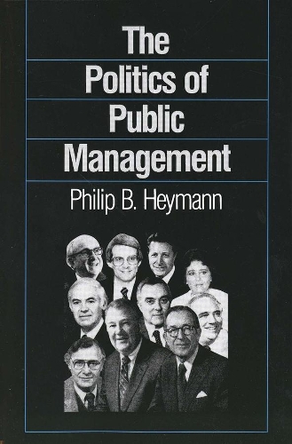 Бумажная книга «The Politics of Public Management», автор Филипп Б. Хейманн - фото №1
