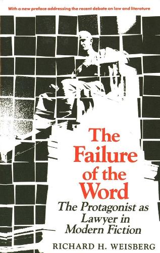 Бумажная книга «The Failure of the Word: The Protagonist as Lawyer in Modern Fiction», автор Ричард Х. Вайсберг - фото №1