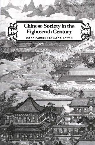 Паперова книга «Chinese Society in the Eighteenth Century», автор Сьюзен Накін - фото №1
