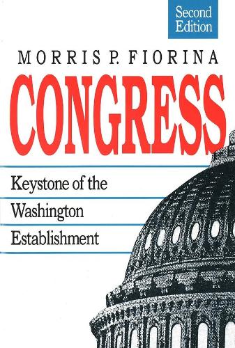 Бумажная книга «Congress: Keystone of the Washington Establishment, Revised Edition», автор Моррис П. Фиорина - фото №1