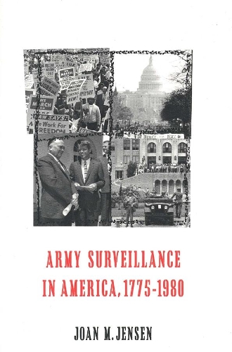 Паперова книга «Army Surveillance in America, 1775-1980», автор Джоан М. Дженсен - фото №1