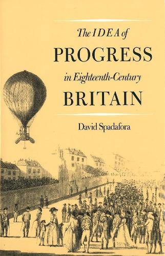 Бумажная книга «The Idea of Progress in Eighteenth-Century Britain», автор Дэвид Спадафора - фото №1