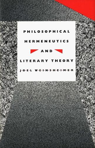 Паперова книга «Philosophical Hermeneutics and Literary Theory», автор Джоел Вайншаймер - фото №1