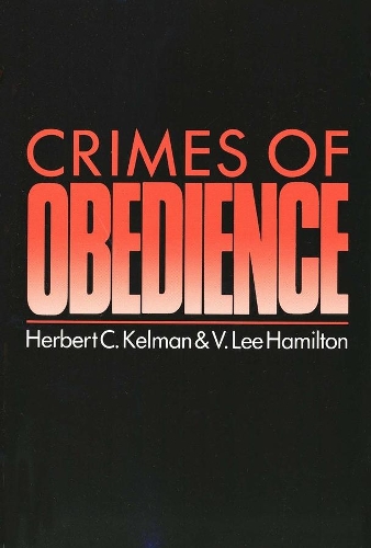 Паперова книга «Crimes of Obedience: Toward a Social Psychology of Authority and Responsibility», авторів Герберт Кельман, В. Лі Гамільтон - фото №1