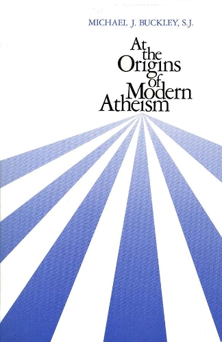 Паперова книга «At the Origins of Modern Atheism», автор Майкл Дж. Баклі - фото №1
