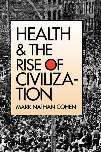 Бумажная книга «Health and the Rise of Civilization», автор Марк Натан Коэн - фото №1