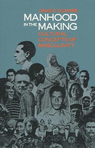 Паперова книга «Manhood in the Making: Cultural Concepts of Masculinity», автор Девід Д. Гілмор - фото №1