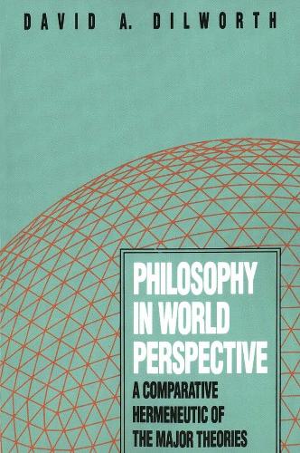 Бумажная книга «Philosophy in World Perspective: A Comparative Hermeneutic of the Major Theories», автор Дэвид А. Дилворт - фото №1