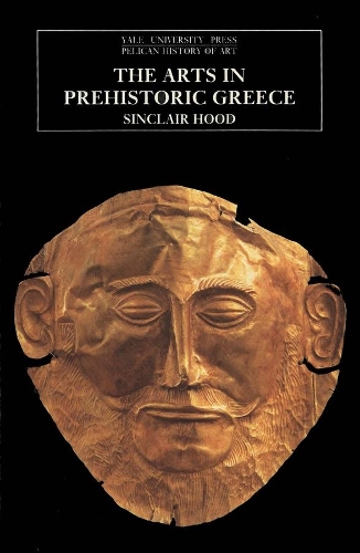 Паперова книга «The Arts in Prehistoric Greece», автор Сінклер Гуд - фото №1