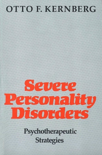 Паперова книга «Severe Personality Disorders: Psychotherapeutic Strategies», автор Отто Ф. Кернберґ - фото №1