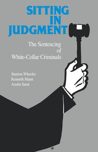 Бумажная книга «Sitting in Judgement: The Sentencing of White-Collar Criminals», автор Стэнтон Уилер - фото №1