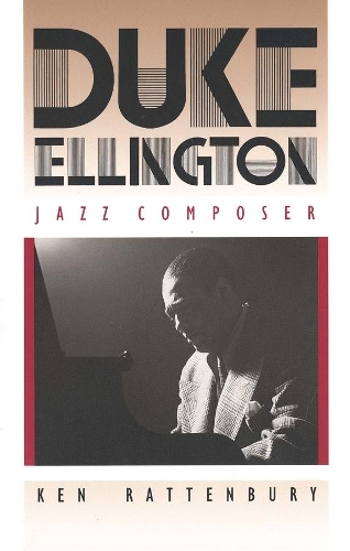 Бумажная книга «Duke Ellington, Jazz Composer», автор Кен Раттенбери - фото №1