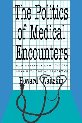Бумажная книга «The Politics of Medical Encounters: How Patients and Doctors Deal With Social Problems», автор Говард Вайцкин - фото №1