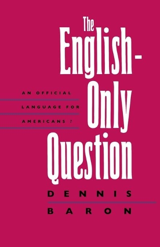 Бумажная книга «The English-Only Question: An Official Language for Americans?», автор Деннис Барон - фото №1