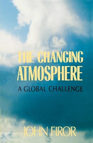 Бумажная книга «The Changing Atmosphere: A Global Challenge», автор Джон Фирор - фото №1