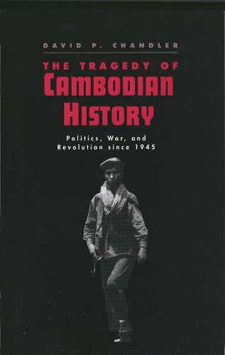 Бумажная книга «The Tragedy of Cambodian History: Politics, War, and Revolution since 1945», автор Дэвид П. Чандлер - фото №1