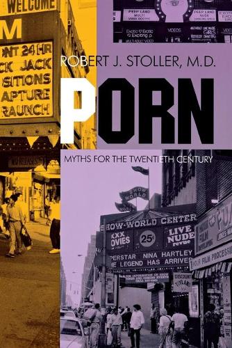 Паперова книга «Porn: Myths for the Twentieth Century», автор Роберт Дж. Столлер - фото №1