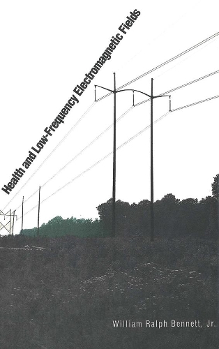 Паперова книга «Health and Low-Frequency Electromagnetic Fields», автор Вільям Беннетт - фото №1