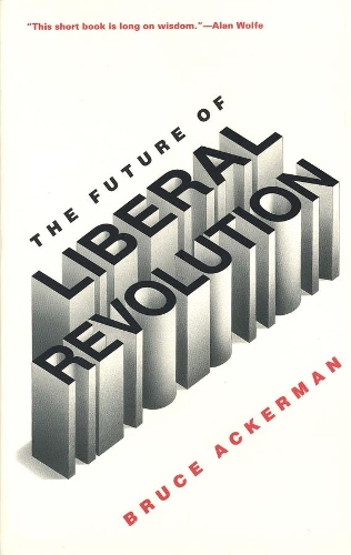 Паперова книга «The Future of Liberal Revolution», автор Брюс Акерман - фото №1