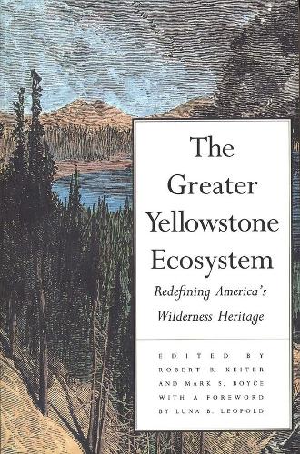 Бумажная книга «The Greater Yellowstone Ecosystem: Redefining America`s Wilderness Heritage» - фото №1