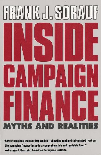 Паперова книга «Inside Campaign Finance: Myths and Realities», автор Френк Дж. Сорауф - фото №1