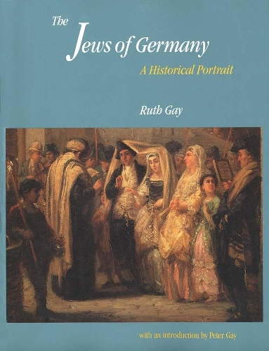 Паперова книга «The Jews of Germany: A Historical Portrait», автор Рут Гей - фото №1