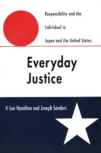 Паперова книга «Everyday Justice: Responsibility and the Individual in Japan and the United States», авторів Джозеф Сандерс, В. Лі Гамільтон - фото №1
