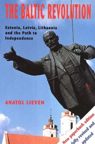 Бумажная книга «The Baltic Revolution: Estonia, Latvia, Lithuania and the Path to Independence», автор Анатоль Ливен - фото №1