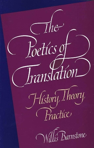 Бумажная книга «The Poetics of Translation: History, Theory, Practice», автор Уиллис Барнстоун - фото №1