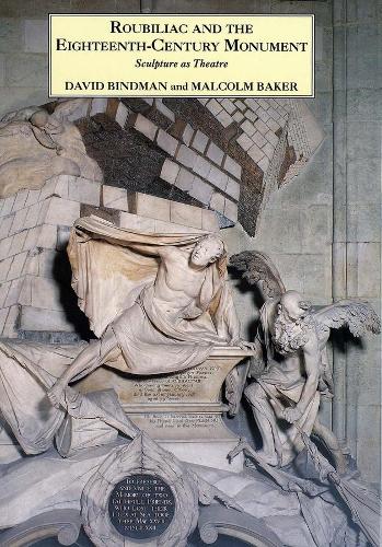 Бумажная книга «Roubiliac and the Eighteenth-Century Monument: Sculpture as Theatre», авторов Дэвид Биндман, Малкольм Бейкер - фото №1