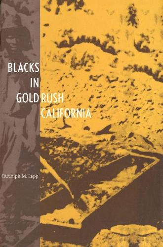 Паперова книга «Blacks in Gold Rush California», автор Рудольф М. Лапп - фото №1