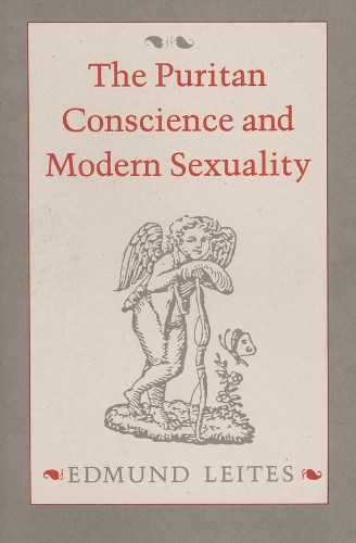 Паперова книга «The Puritan Conscience and Modern Sexuality», автор Едмунд Лейтес - фото №1