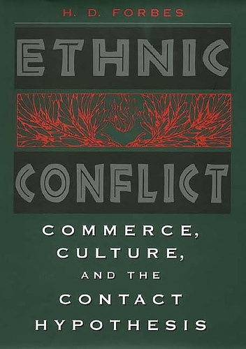 Бумажная книга «Ethnic Conflict: Commerce, Culture, and the Contact Hypothesis», автор Х. Д. Форбс - фото №1