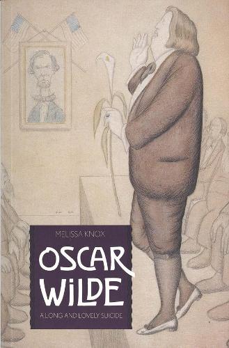 Бумажная книга «Oscar Wilde: A Long and Lovely Suicide», автор Мелисса Нокс - фото №1