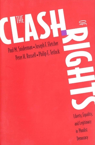 Бумажная книга «The Clash of Rights: Liberty, Equality, and Legitimacy in Pluralist Democracy», авторов Джозеф Ф. Флетчер, Пол М. Снидерман, Питер Рассел - фото №1