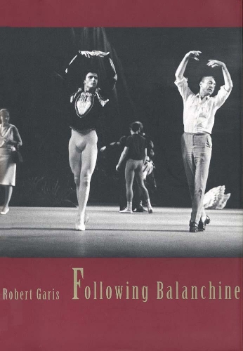 Бумажная книга «Following Balanchine», автор Роберт Гарис - фото №1