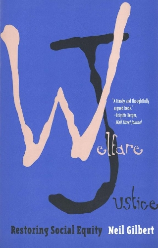 Бумажная книга «Welfare Justice: Restoring Social Equity», автор Нил Гилберт - фото №1