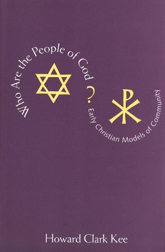 Бумажная книга «Who Are the People of God?: Early Christian Models of Community», автор Говард Кларк Ки - фото №1