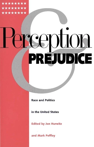 Бумажная книга «Perception and Prejudice: Race and Politics in the United States», автор Джон Хурвиц - фото №1