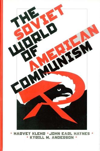 Паперова книга «The Soviet World of American Communism», авторів Харві Клер, Джон Ерл Хейнс, Кирило М. Андерсон - фото №1