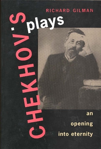 Бумажная книга «Chekhov's Plays: An Opening into Eternity», автор Ричард Гилман - фото №1