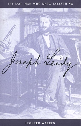 Бумажная книга «Joseph Leidy: The Last Man Who Knew Everything», автор Леонард Уоррен - фото №1